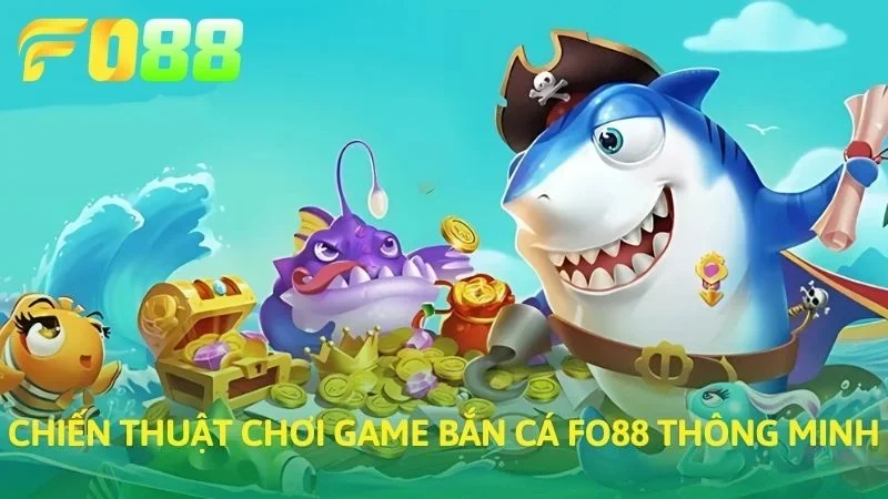Chiến thuật chơi game Bắn cá FO88 thông minh