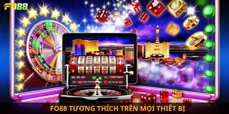FO88 tương thích trên mọi thiết bị