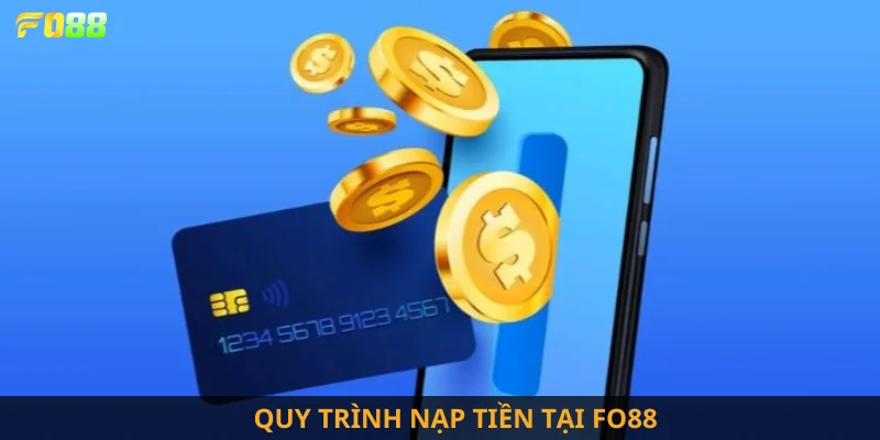 Quy trình nạp tiền tại FO88
